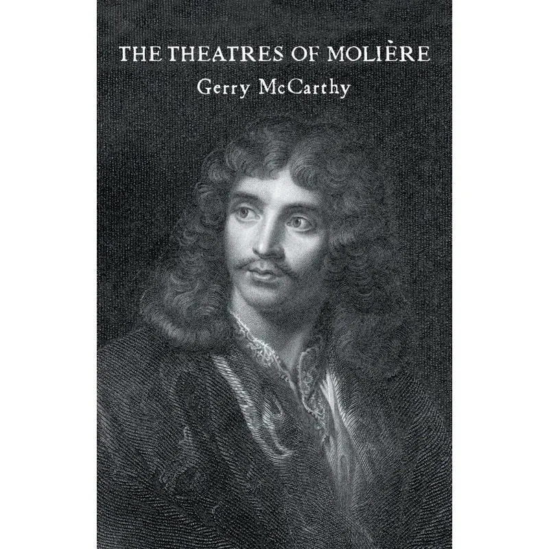 The Theatres of Moliere