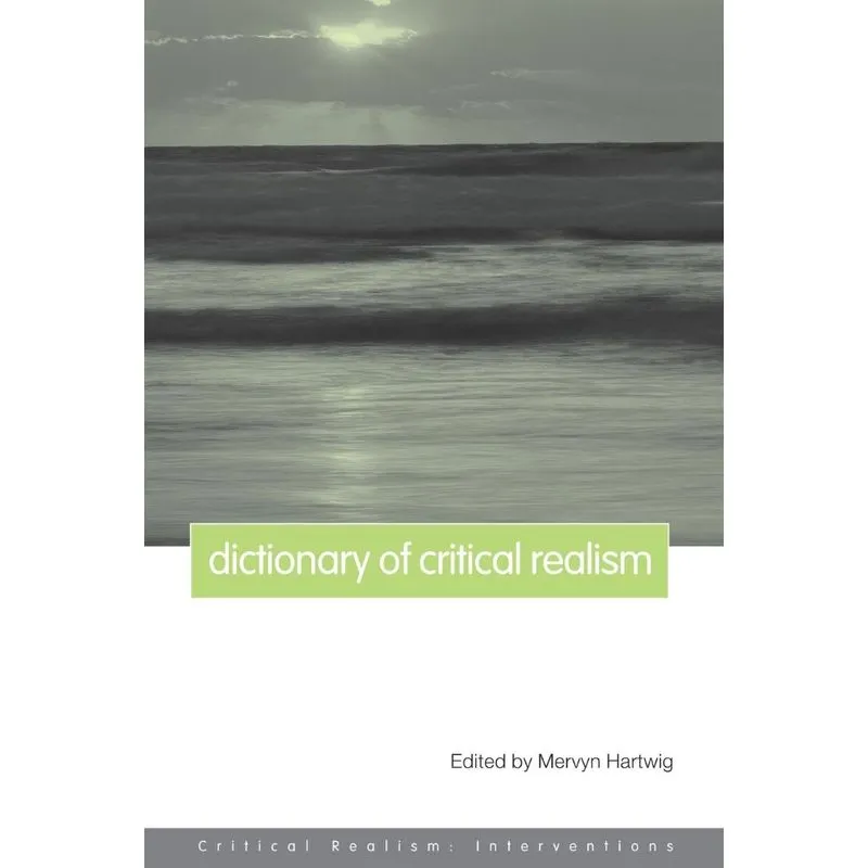 Dictionary of Critical Realism