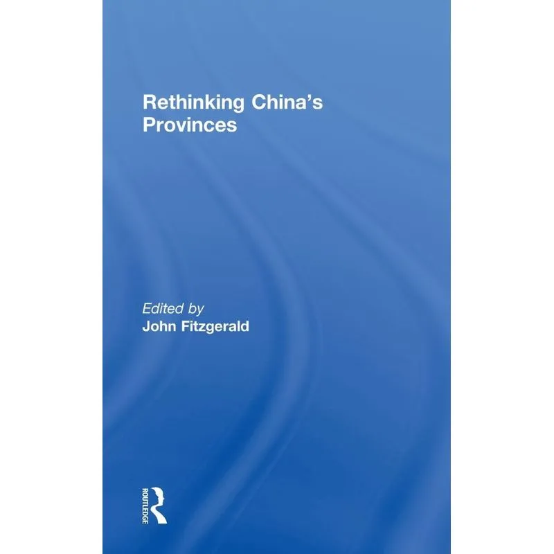 Rethinking Chinas Provinces