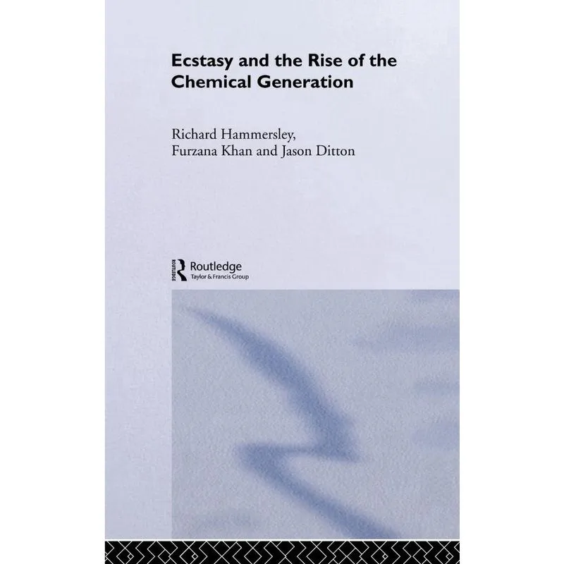Ecstasy and the Rise of the Chemical Generation