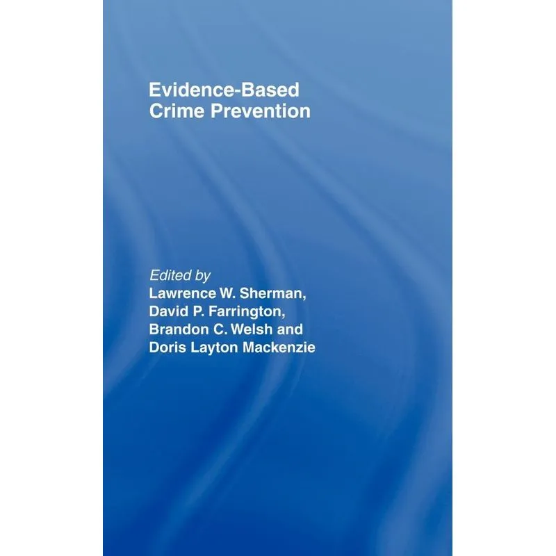 Evidence-Based Crime Prevention