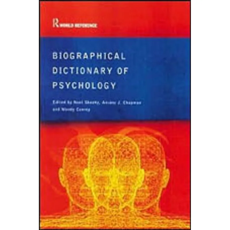 BIOGRAPHICAL DICTIONARY OF PSYCHOLOGY (ROUTLEDGE W