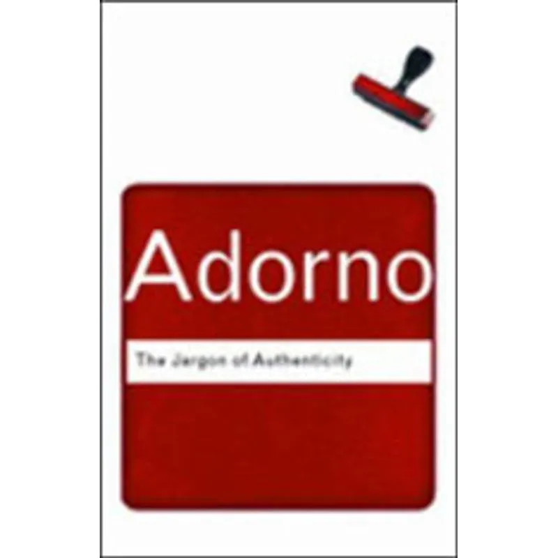 JARGON OF AUTHENTICITY, THE