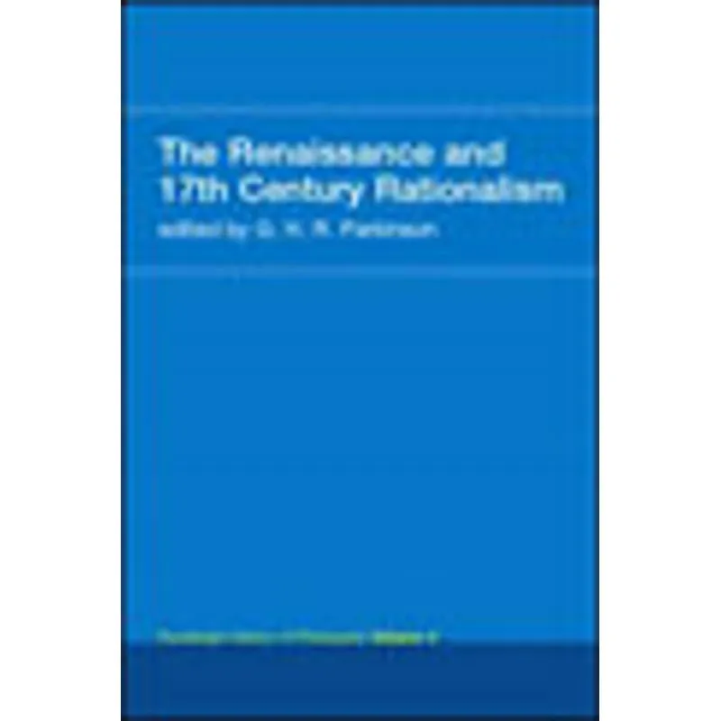 RENAISSANCE AND 17TH CENTURY RATIONALISM, THE