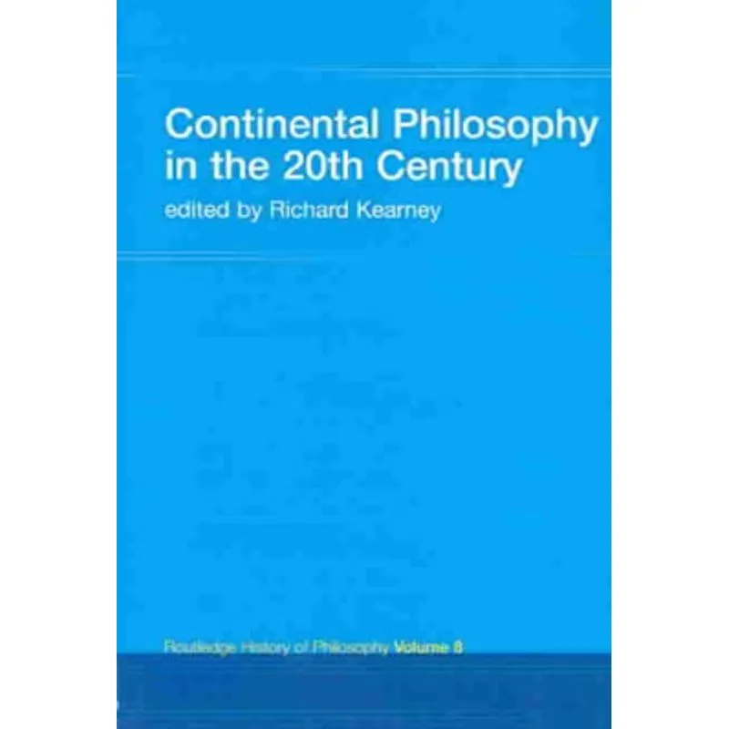 CONTINENTAL PHILOSOPHY IN THE 20TH CENTURY