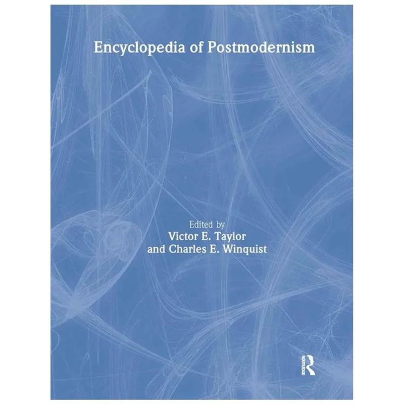 ENCYLOPEDIA OF POSTMODERNISM