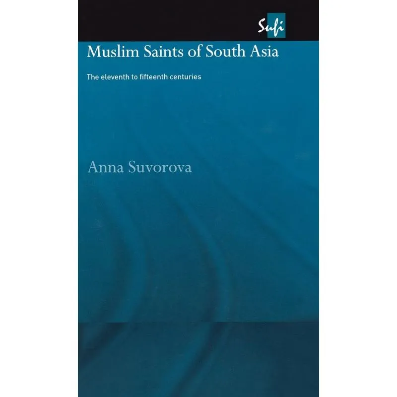 Muslim Saints of South Asia