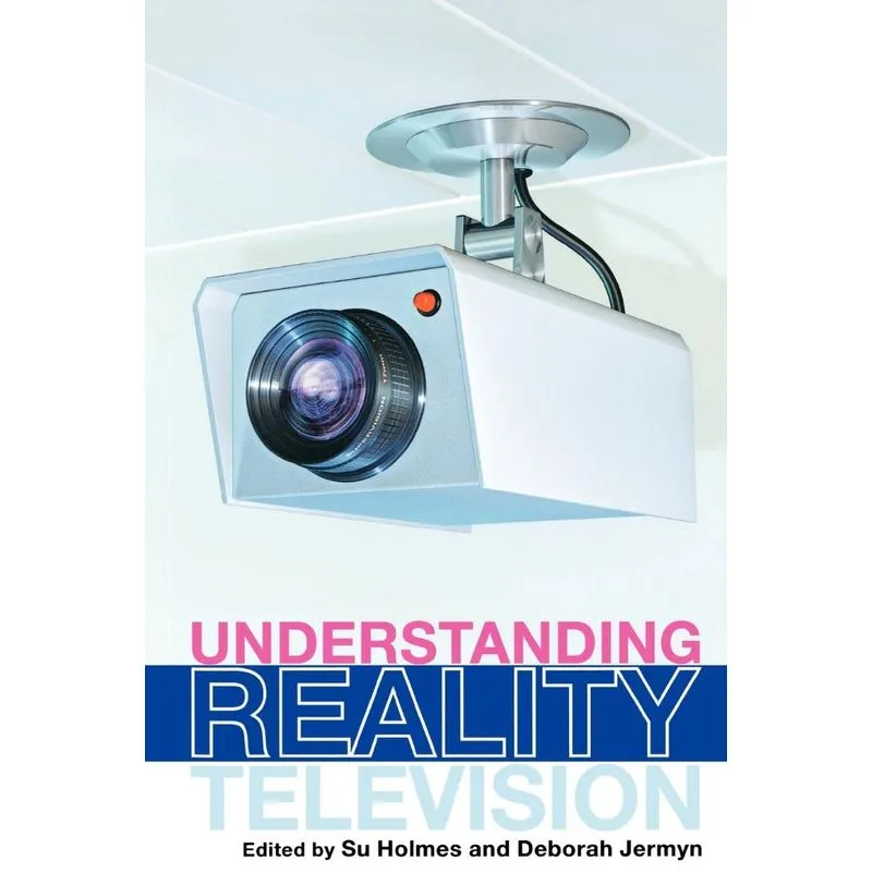 UNDERSTANDING REALITY TELEVISION