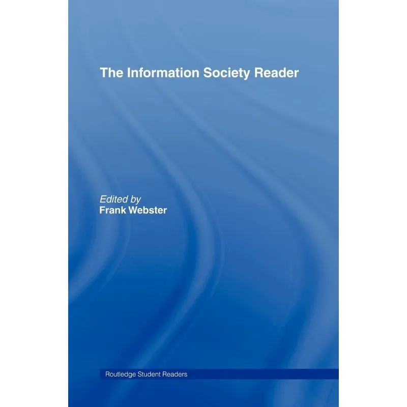 The Information Society Reader