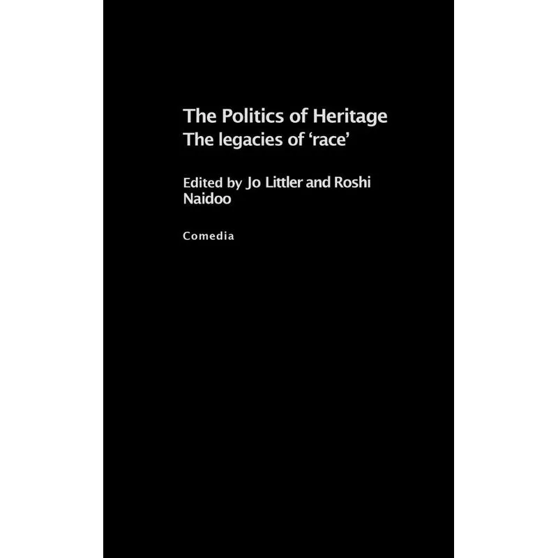 The Politics of Heritage