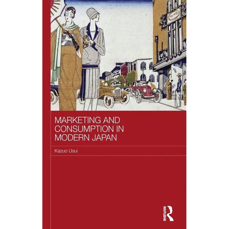 Marketing and Consumption in Modern Japan