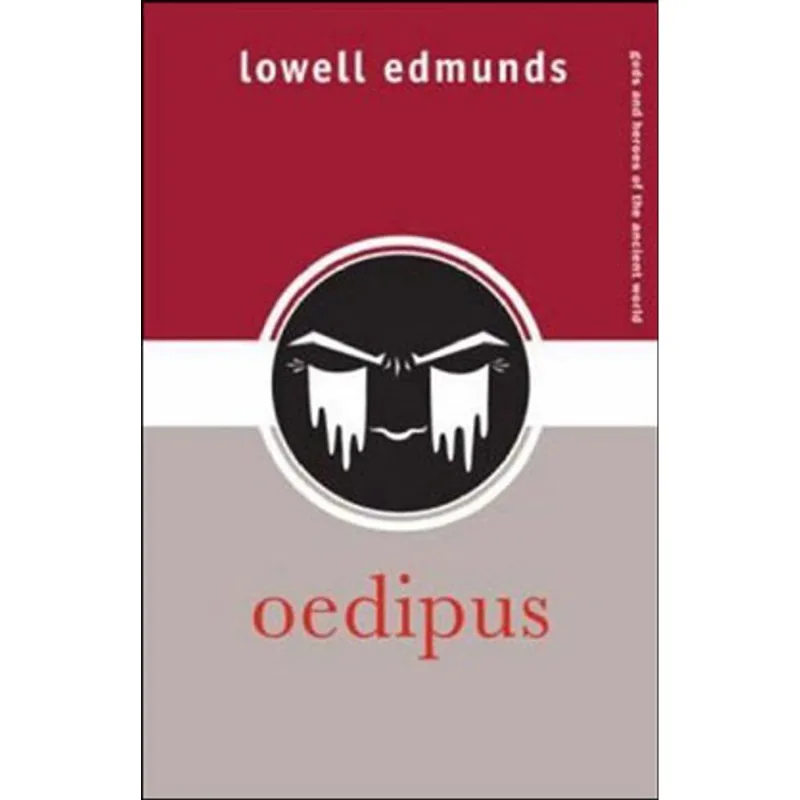 OEDIPUS - GODS AND HEROES IN THE ANCIENT WORLD