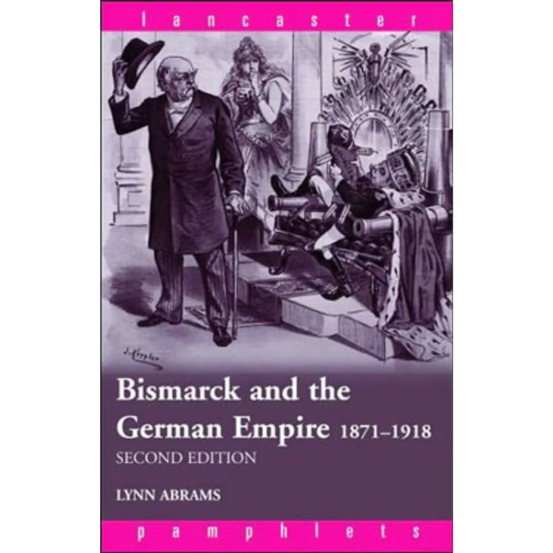 BISMARCK AND GERMAN EMPIRE (1871-1918)