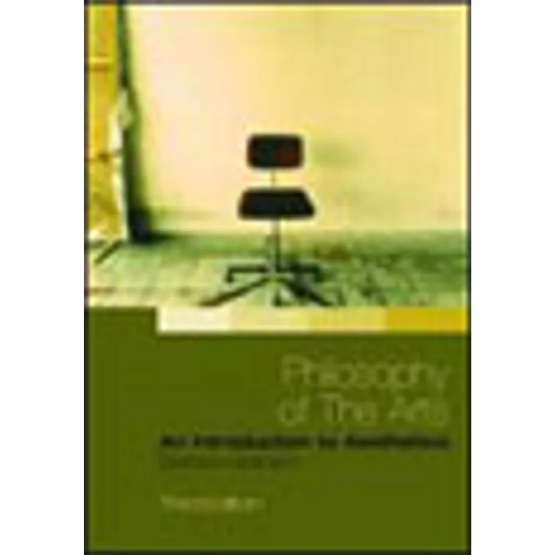 PHILOSOPHY OF THE ARTS - AN INTRODUCTION TO AESTHETICS