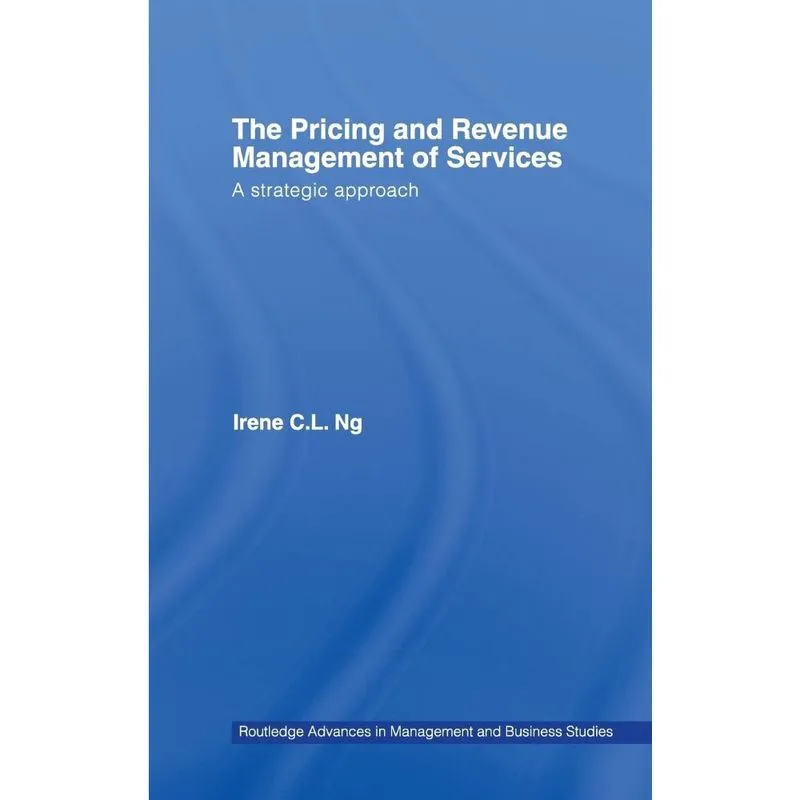 The Pricing and Revenue Management of Services