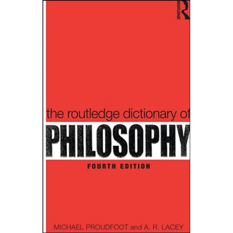 ROUTLEDGE DICTIONARY OF PHILOSOPHY, THE