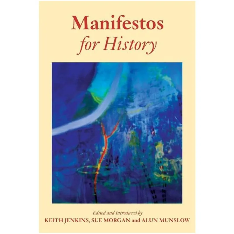 MANIFESTOS FOR HISTORY