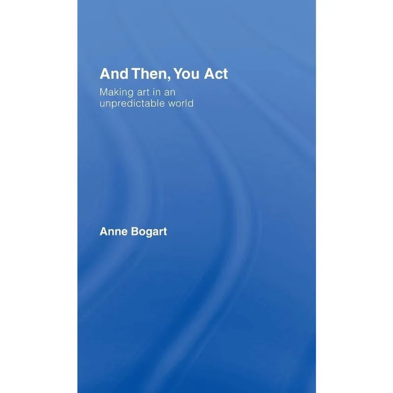 And Then, You Act