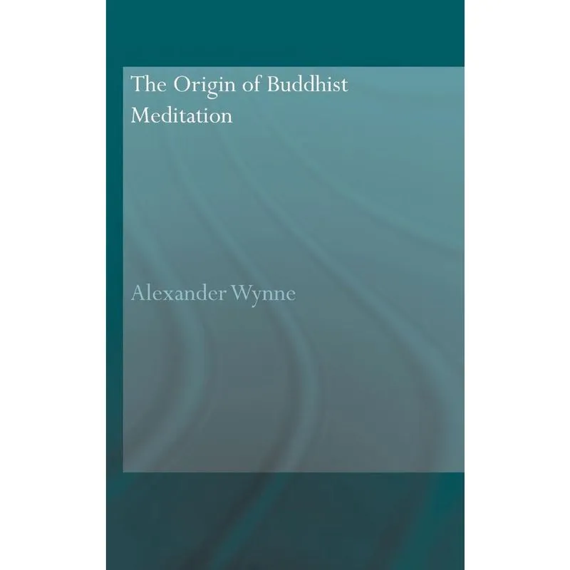 The Origin of Buddhist Meditation
