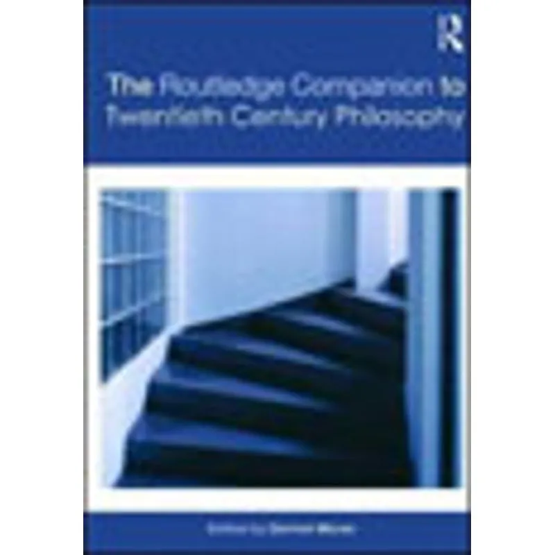COMPANION TO THE TWENTIETH CENTURY PHILOSOPHY, THE