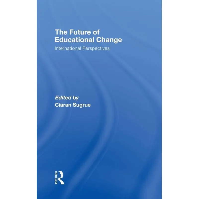 The Future of Educational Change