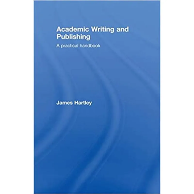 ACADEMIC WRITING AND PUBLISHING - A PRACTICAL