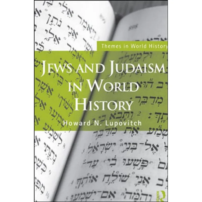 JEWS AND JUDAISM IN WORLD HISTORY