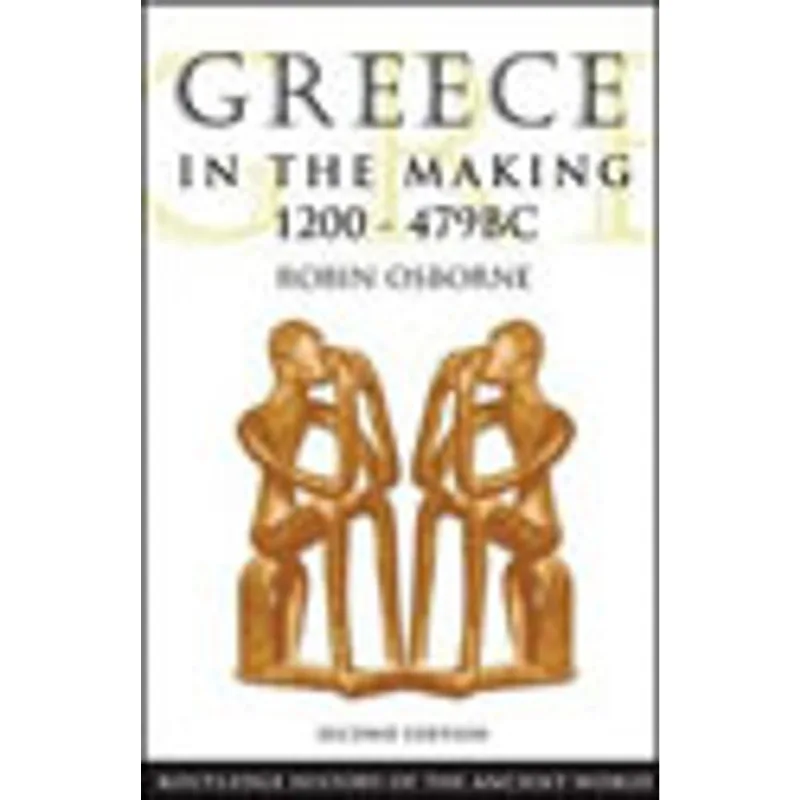 GREECE IN THE MAKING 1200479 BC
