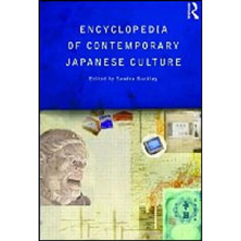 ENCYCLOPEDIA OF CONTEMPORARY JAPANESE CULTURE