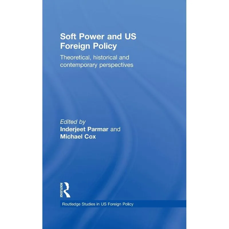 Soft Power and US Foreign Policy