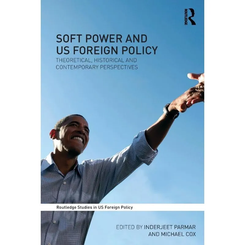 Soft Power and US Foreign Policy
