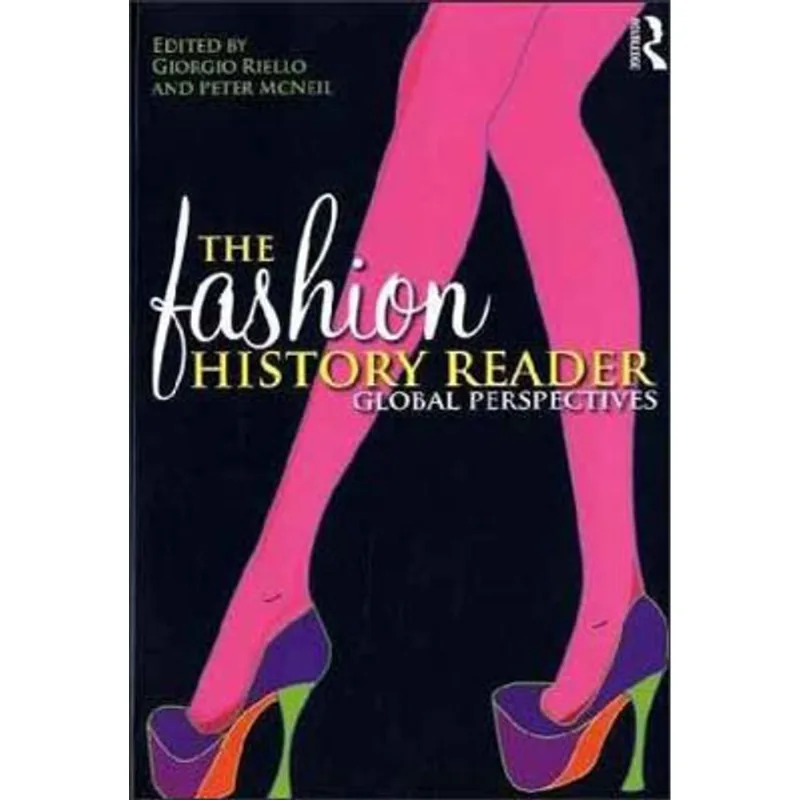 FASHION HISTORY READER, THE - GLOBAL PERSPECTIVES