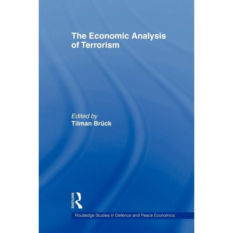 The Economic Analysis of Terrorism