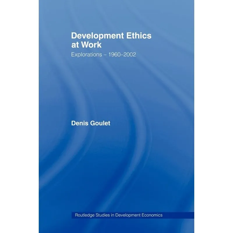 Development Ethics at Work