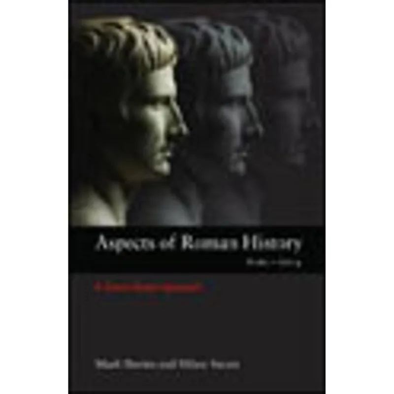 ASPECTS OF ROMAN HISTORY 82 BC - AD 14