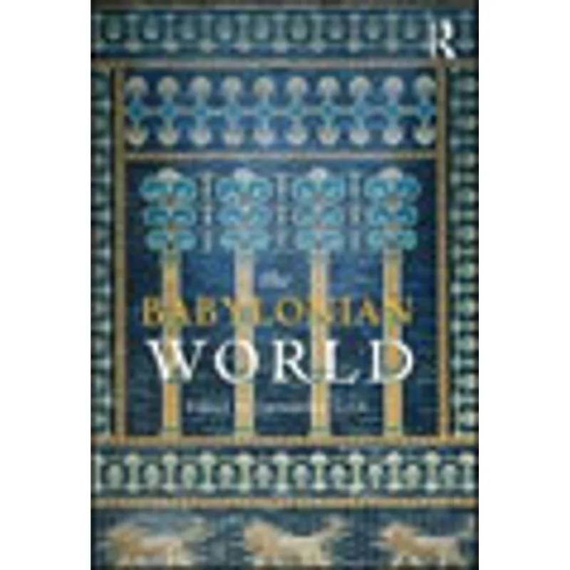 BABYLONIAN WORLD, THE