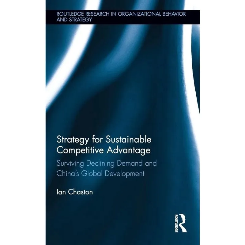 Strategy for Sustainable Competitive Advantage