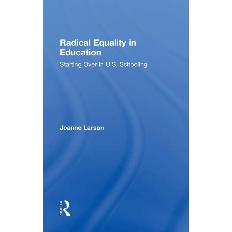Radical Equality in Education