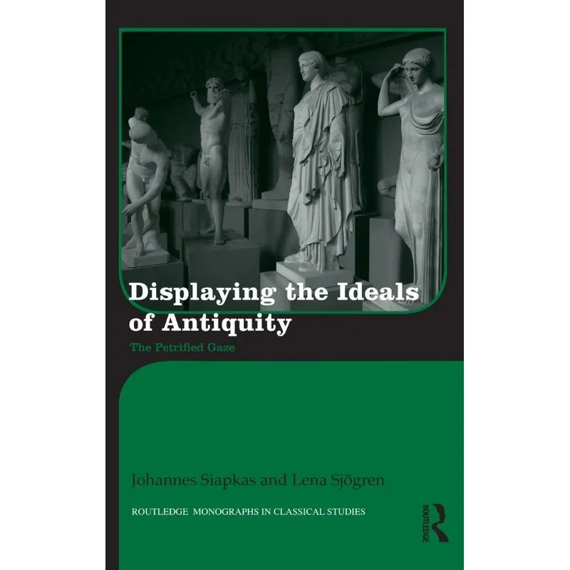 Displaying the Ideals of Antiquity