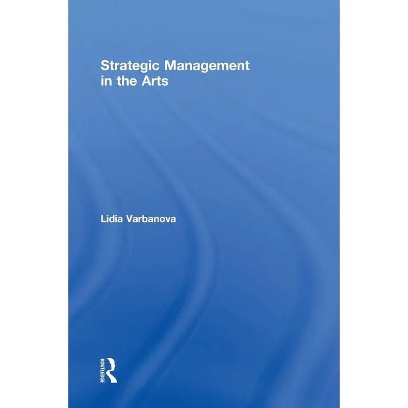 Strategic Management in the Arts