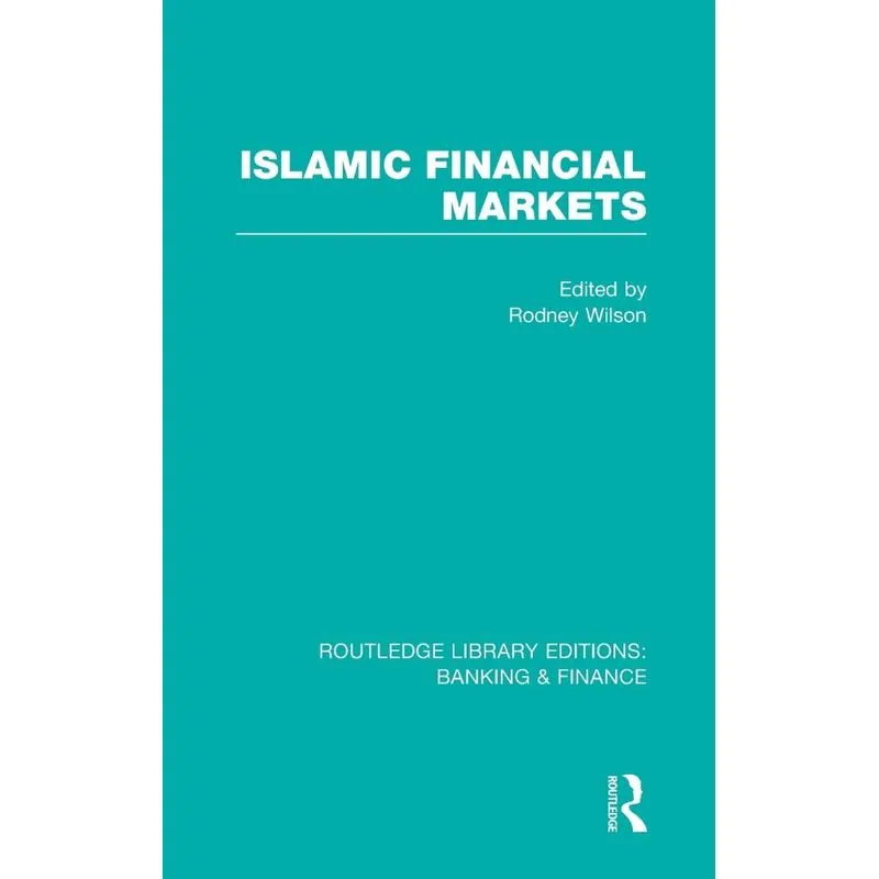 Islamic Financial Markets (RLE Banking & Finance)