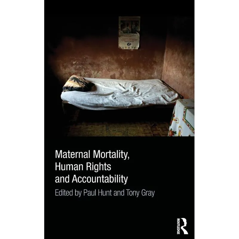 Maternal Mortality, Human Rights and Accountability