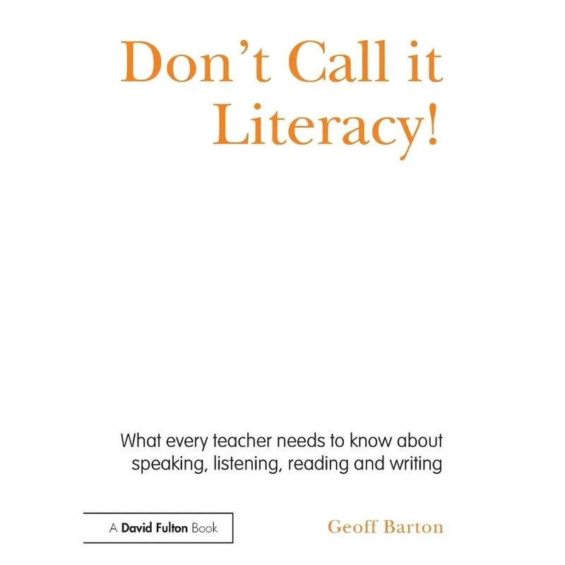 Dont Call it Literacy!