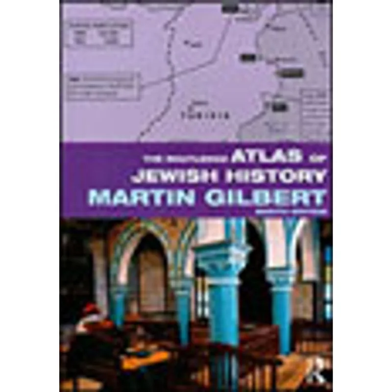 ROUTLEDGE ATLAS OF JEWISH HISTORY, THE