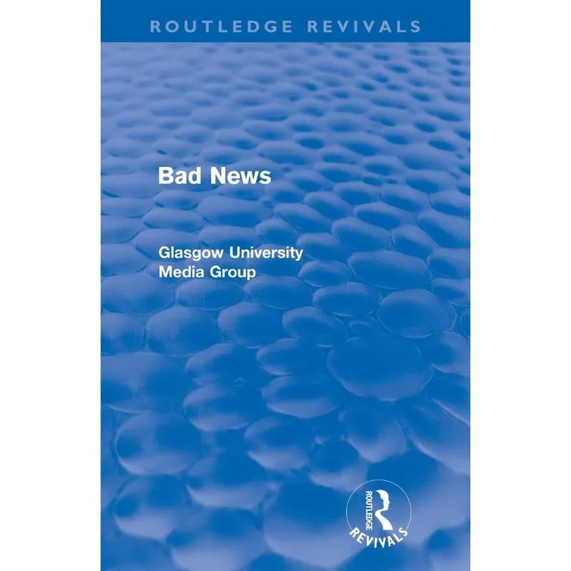 Bad News (Routledge Revivals)
