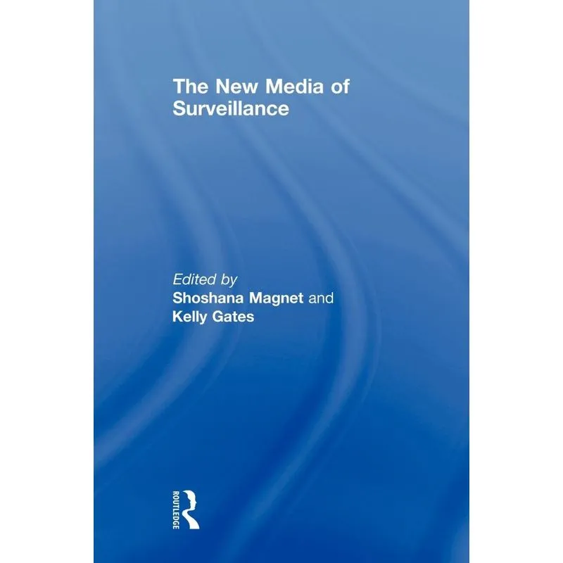 The New Media of Surveillance