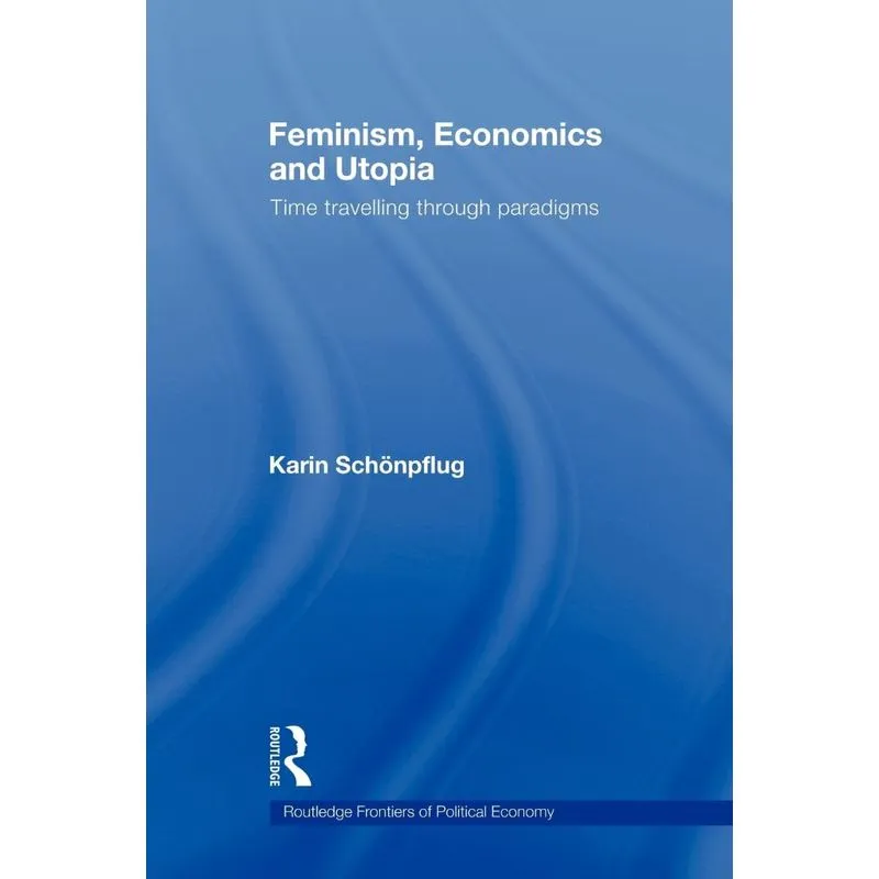 Feminism, Economics and Utopia