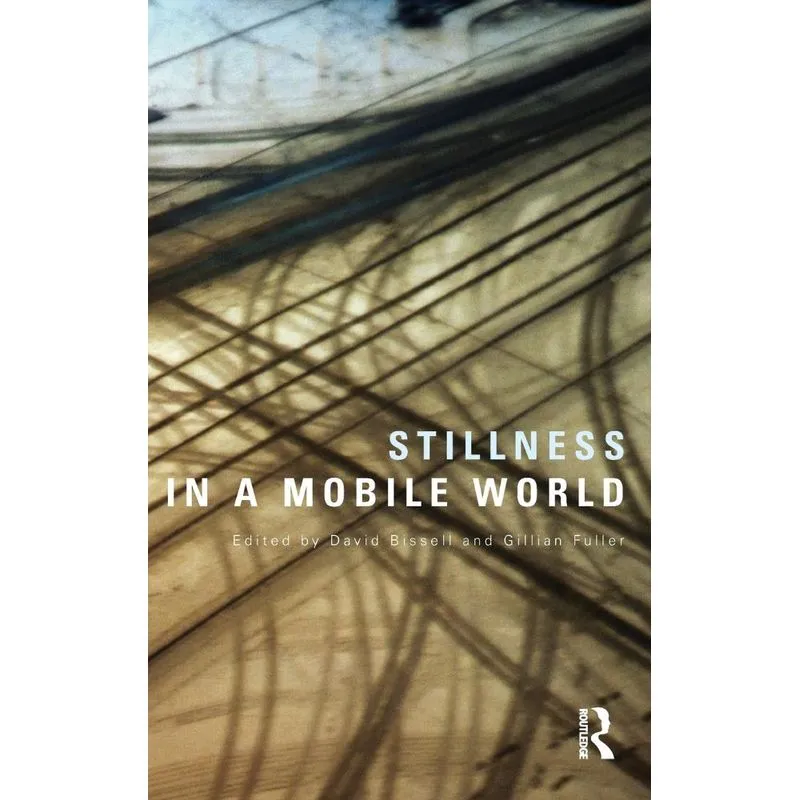 Stillness in a Mobile World