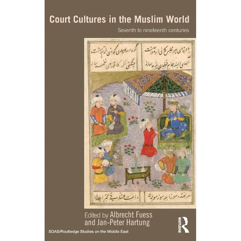 Court Cultures in the Muslim World
