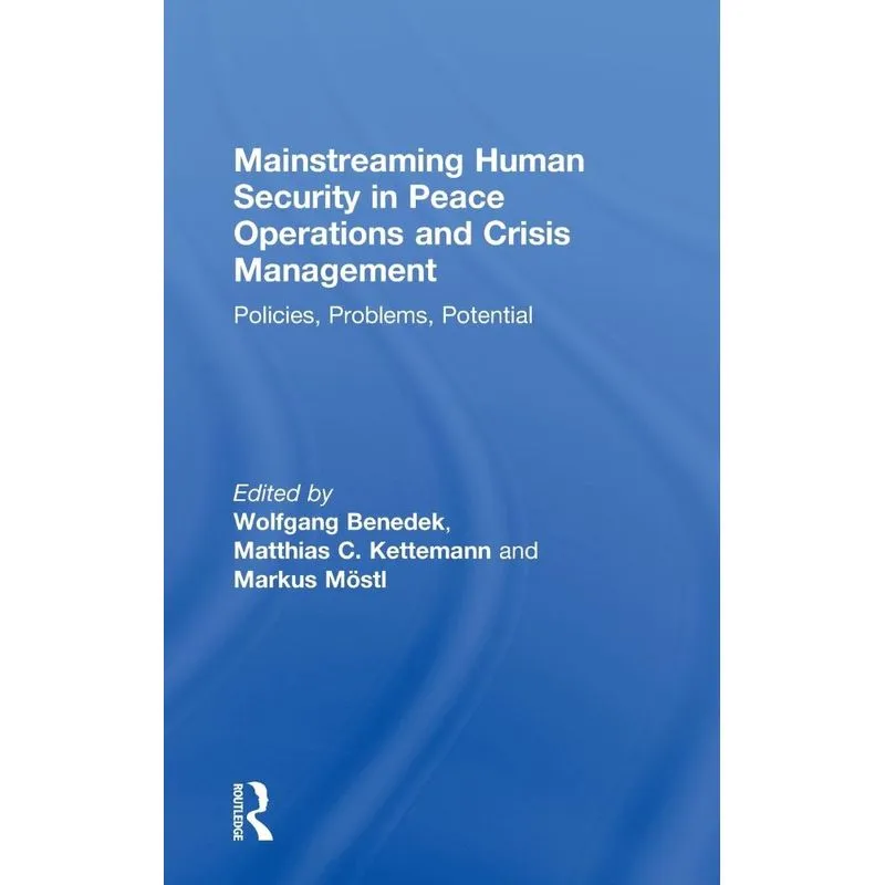 Mainstreaming Human Security in Peace Operations and Crisis